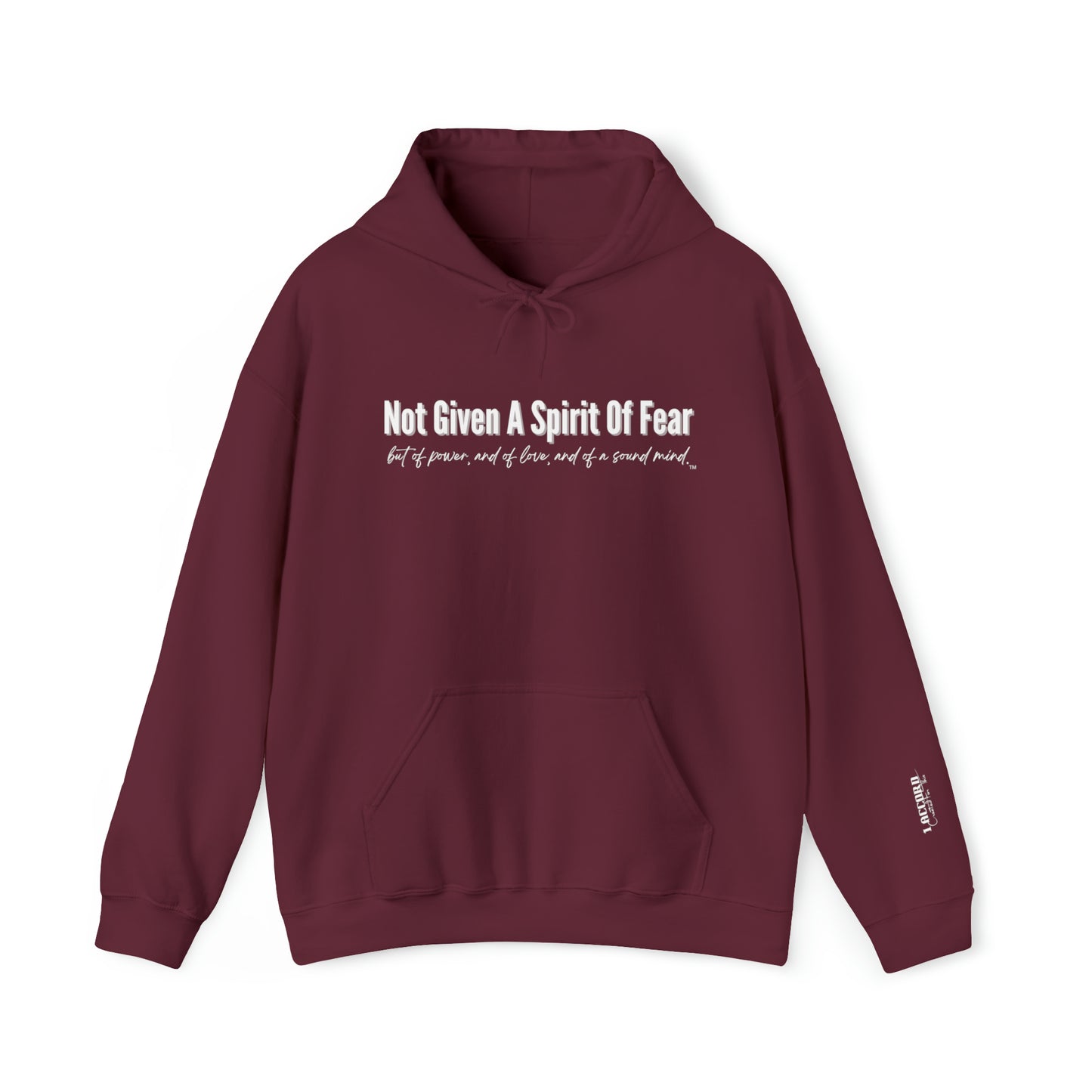 Not Given A Spirit of Fear Hoodie